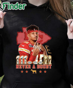 black hoodie Patrick Mahomes Never A Doubt Shirt