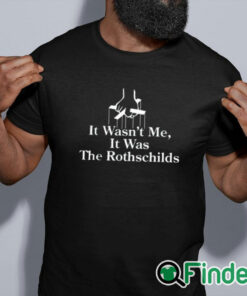black shirt It Wasn’t Me It Was The Rothschilds Shirt