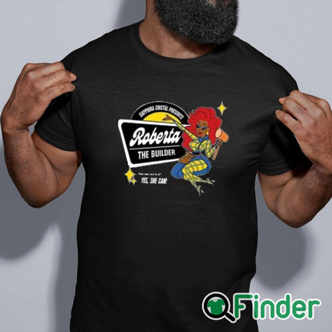 black shirt Sapphira Cristal Presents Roberta The Builder Shirt black shirt Sapphira Cristal Presents Roberta The Builder Shirt