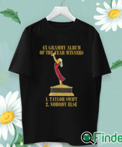 unisex T shirt 4X Grammy Album Of The Year Winners 1 Taylor 2 Nobody Else Shirt