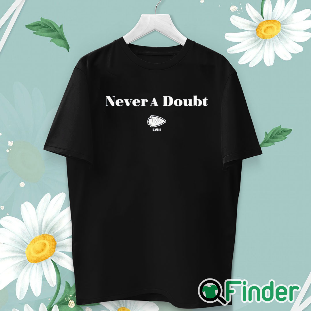 unisex T shirt Chiefs Never A Doubt Shirt unisex T shirt Chiefs Never A Doubt Shirt