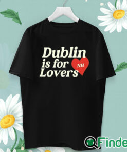 unisex T shirt Dublin Is For Love Shirt