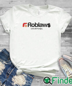 white T shirt Roblaws Loblaws Satire Live Life Hungry Shirt