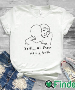 white T shirt Still At Their Very Best Hug Shirt