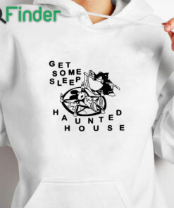 white hoodie Get Some Sleep Haunted House Shirt