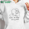 white hoodie Still At Their Very Best Hug Shirt