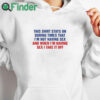 white hoodie This Shirt Stays On During Times That I’m Not Having Sex Shirt