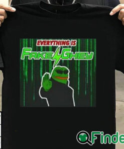 T shirt black Everything Is Fake Ghey Shirt