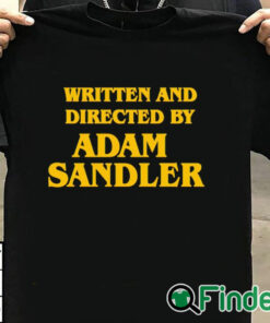 T shirt black Written And Directed By Adam Sandler Shirt