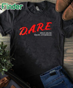black T shirt Dare Drug Abuse Raves Ethereum Shirt