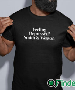 black shirt Feeling Depressed Smith & Wesson Shirt