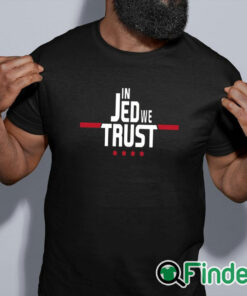 black shirt In Jed We Trust Shirt