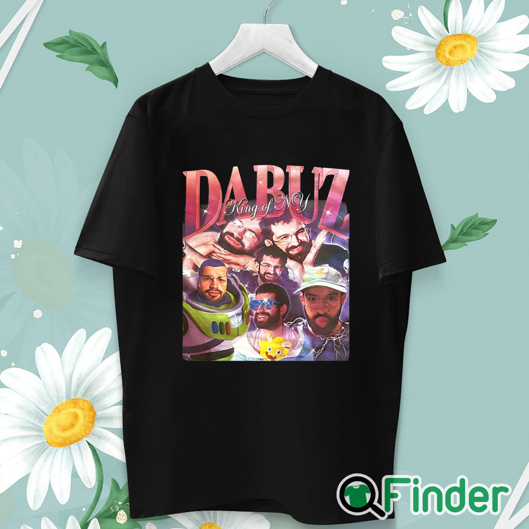 unisex T shirt Dabuz King Of My Shirt unisex T shirt Dabuz King Of My Shirt