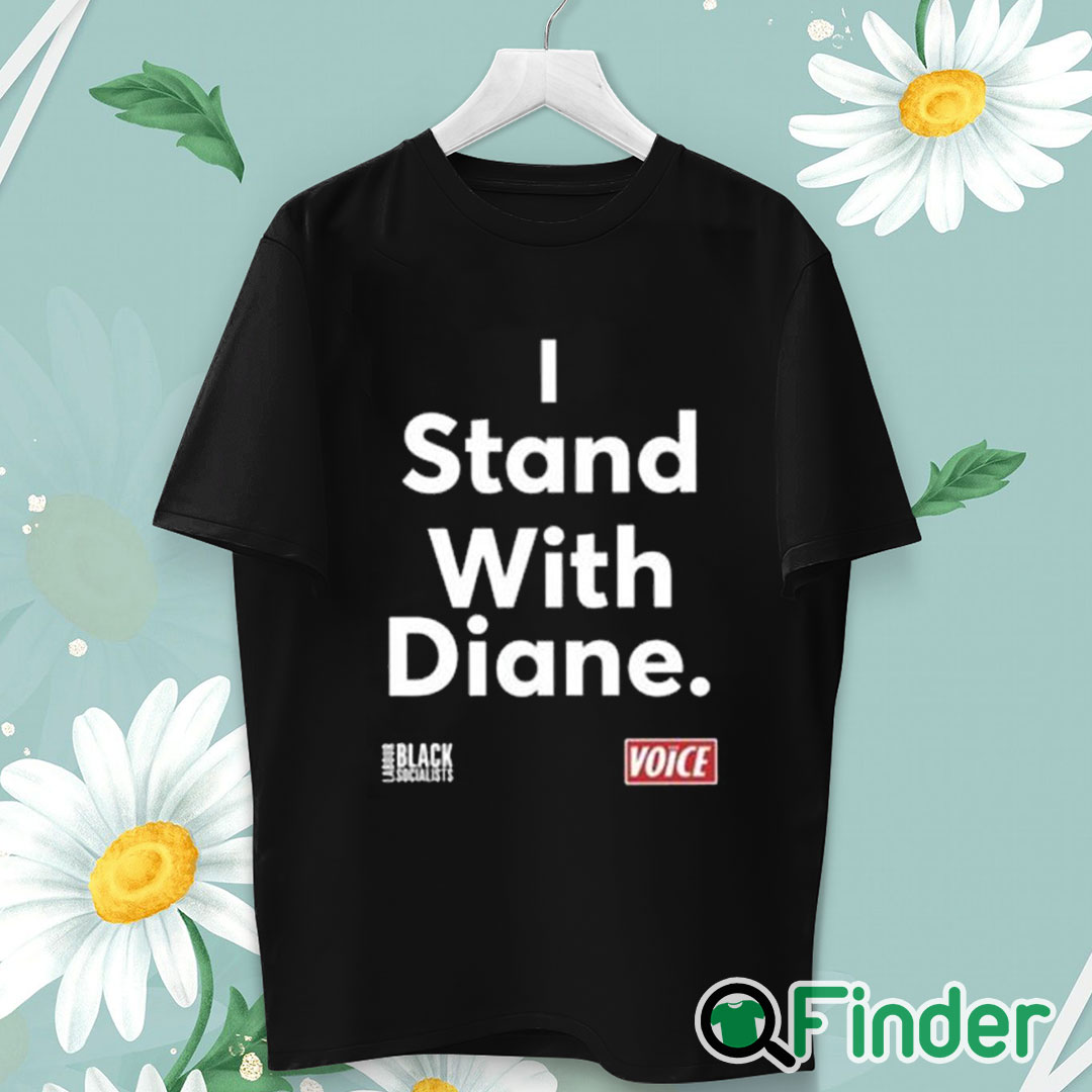 unisex T shirt Diane Abbott Mp I Stand With Diane Shirt unisex T shirt Diane Abbott Mp I Stand With Diane Shirt