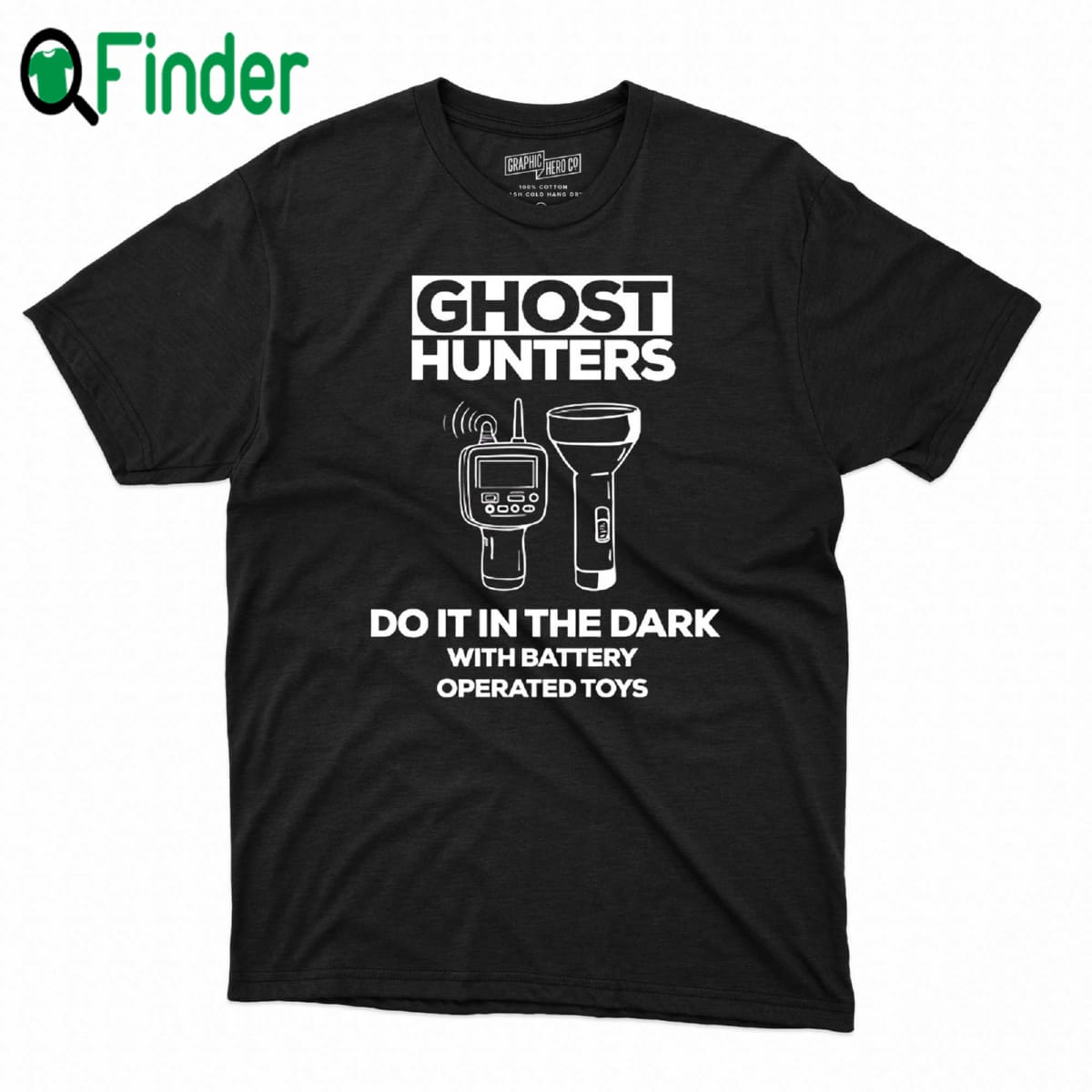 Ghost Hunter Do It In The Dark With Battery Operated Toys Shirt Sweatshirt Hoodie