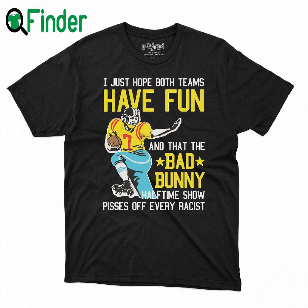 I Just Hope That Both Teams Have Fun And That The Bad Bunny Halftime Show Pisses Off Every Racist T-shirt