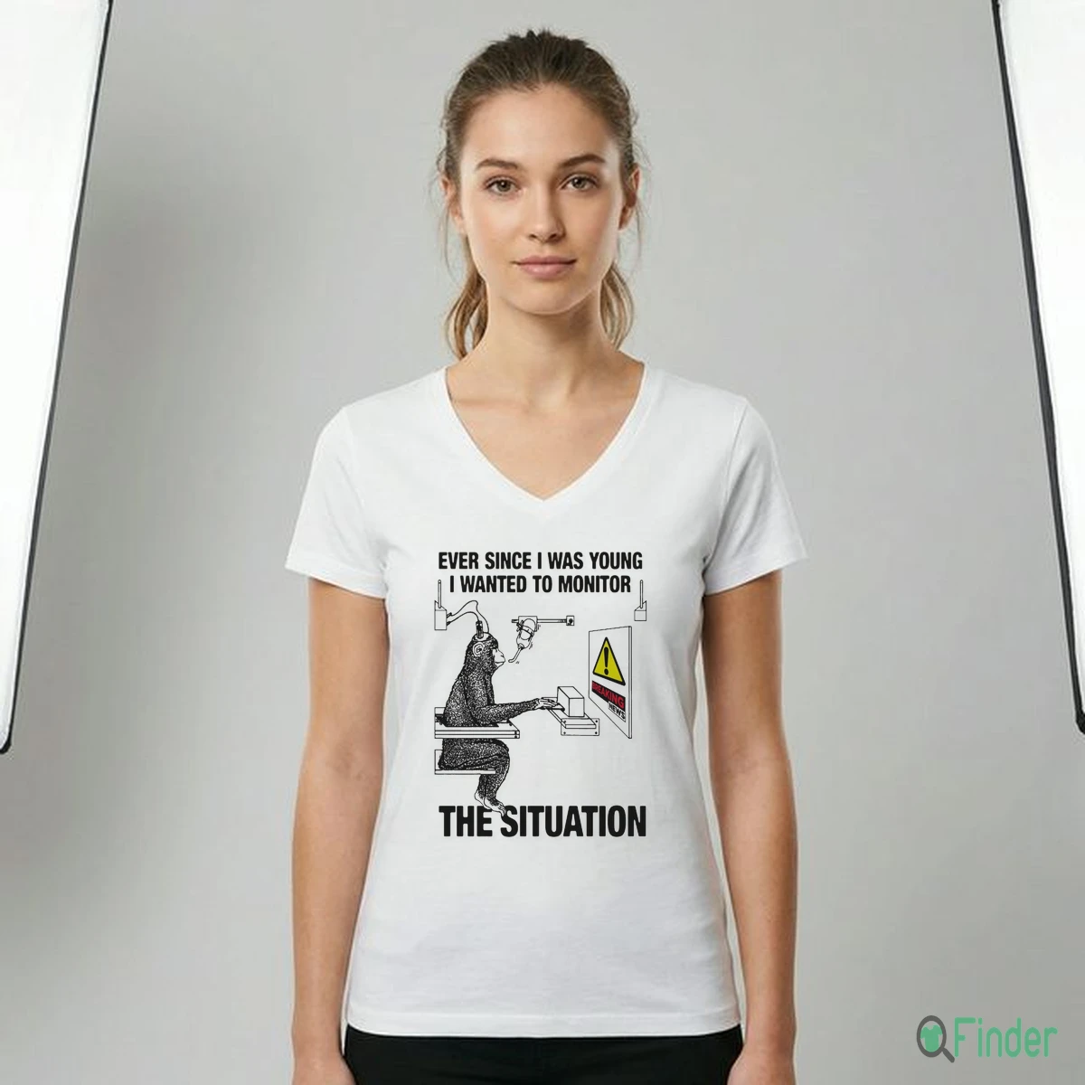 Ever Since I Was Young I Wanted To Monitor The Situation T-Shirt
