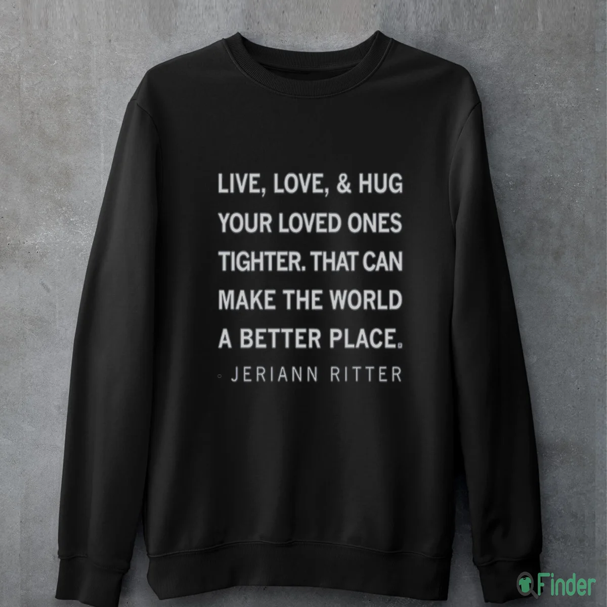 Live Love And Hug Kids Jeriann Ritter Shirt
