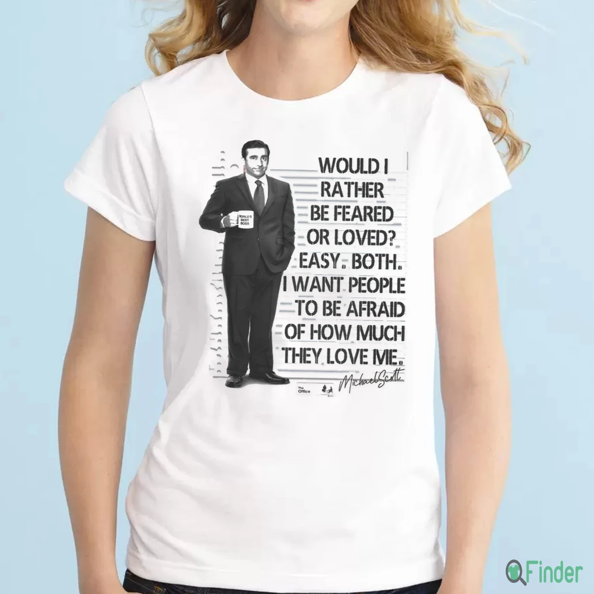 Would I Rather Be Feared Or Loved The Office T-Shirt - Product Image