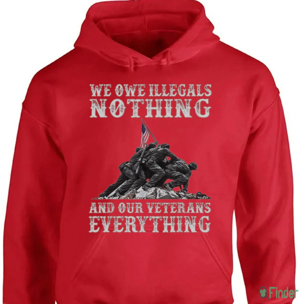 We Owe Illegals Nothing And Our Veterans Everything Shirt