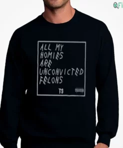 all my homies are unconvicted felons shirt 4