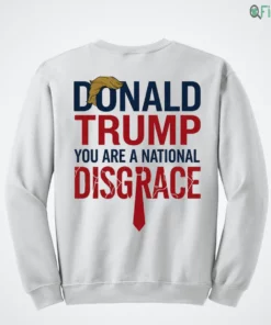 donald trump you are a national disgrace shirt 4