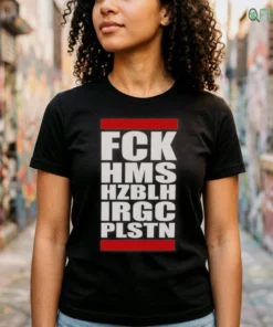 fck hms hzblh irgc plstn t shirt 2