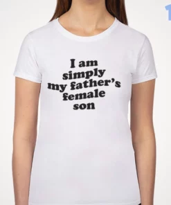 i am simply my father s female son shirt 3