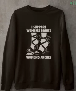 i support women s rights and women s arches t shirt 4