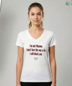 official i m not rihanna don t love the way you lie i will block you 2