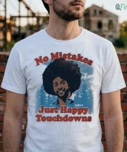 official no mistakes just happy touchdowns shirt 2