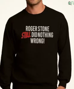 official right side rebel roger stone still did nothing wrong shirt 4