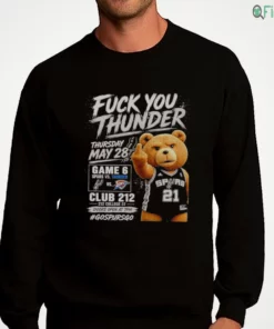 ted bear fuck you thunder spurs game 6 conference finals shirt 4