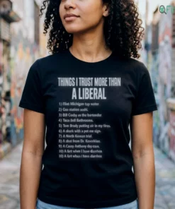 things i trust more than a liberal flint michigan tap water t shirt 2