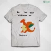 be the best version of yourself cute bootleg charizard drawing funny meme shirt 1