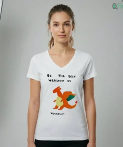 be the best version of yourself cute bootleg charizard drawing funny meme shirt 2