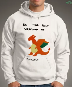 be the best version of yourself cute bootleg charizard drawing funny meme shirt 3