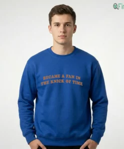 became a fan in the knick of time shirt 2
