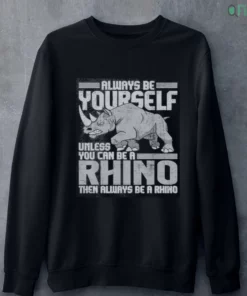 daniel jackson always be yourself unless you can be a rhino shirt 4
