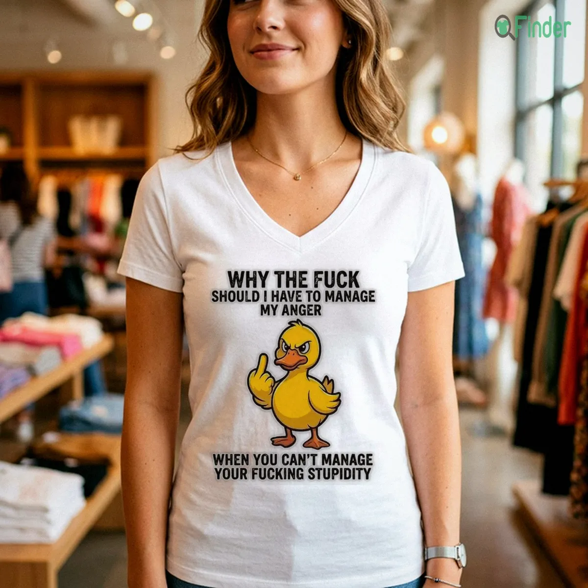 Duck WHY THE FUCK SHOULD I HAVE TO MANAGE MY ANGER T-Shirt