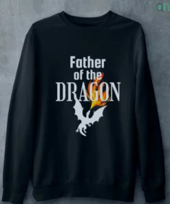 father of the dragon men s shirts hoodies 4