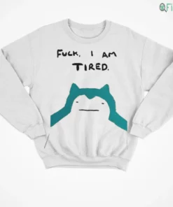 fuck i am tired snorlax bootleg painting funny meme relatable quirky shirt 4