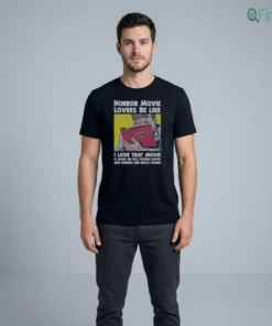 horror movie lovers be like i love that movie it made me feel fucking awful shirt 2 1.webp