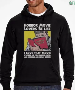 horror movie lovers be like i love that movie it made me feel fucking awful shirt 3 1.webp