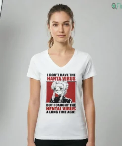 i don t have the hanta virus but i caught the hentai virus t shirt 2