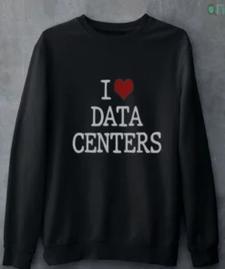 i love data centers t shirt 4 1.webp