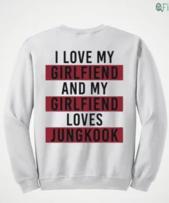 i love my girlfiend and my girlfiend loves jungkook shirt 4