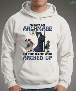 i m not an archmage i m the mage who arched up shirt 3