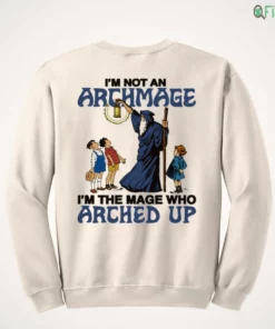 i m not an archmage i m the mage who arched up shirt 4