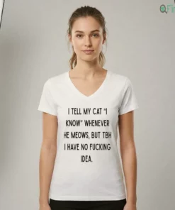 i tell my cat i know whenever he meows funny cat owner sarcastic quote shirt 2